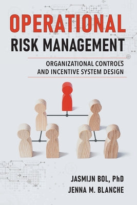 Operational Risk Management: Organizational Controls and Incentive System Design Paperback Business Expert Press