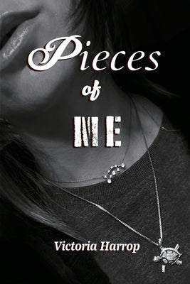 Pieces of Me by Harrop, Victoria