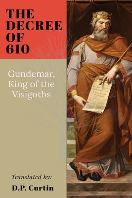 The Decree of 610 Paperback Dalcassian Publishing Company