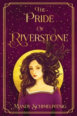 The Pride of Riverstone Paperback Mandy Schimelpfenig
