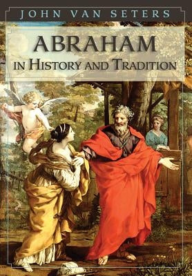Abraham in History and Tradition Paperback Echo Point Books & Media