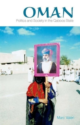 Oman: Politics and Society in the Qaboos State Paperback Oxford University Press, USA