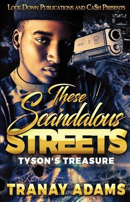 These Scandalous Streets: Tyson's Treasure Paperback Lock Down Publications