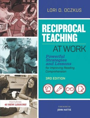 Reciprocal Teaching at Work: Powerful Strategies and Lessons for Improving Reading Comprehension Paperback ASCD