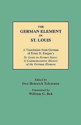 German Element in St. Louis Paperback Genealogical Publishing Company