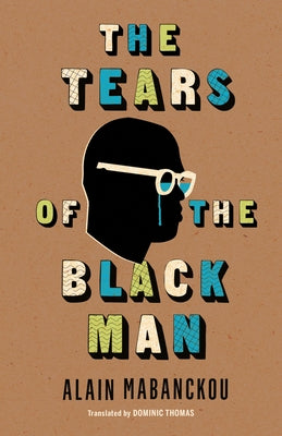 The Tears of the Black Man Paperback Indiana University Press