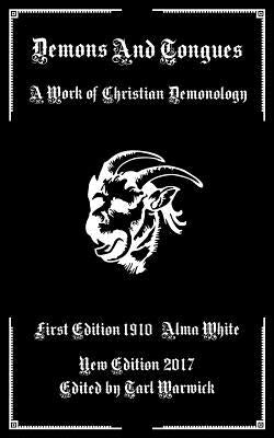 Demons And Tongues: A Work of Christian Demonology Paperback Createspace Independent Publishing Platform