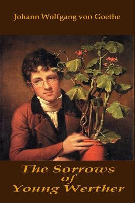 The Sorrows of Young Werther Paperback Createspace Independent Publishing Platform