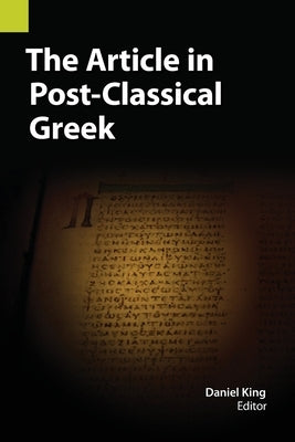 The Article in Post-Classical Greek Paperback Summer Institute of Linguistics, Academic Pub