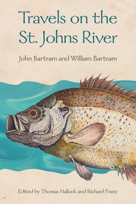 Travels on the St. Johns River Paperback University Press of Florida