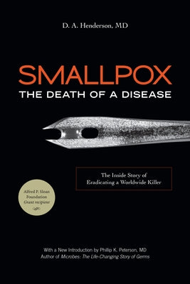 Smallpox: The Death of a Disease: The Inside Story of Eradicating a Worldwide Killer Paperback Prometheus Books