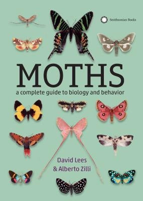 Moths: A Complete Guide to Biology and Behavior Paperback Smithsonian Books