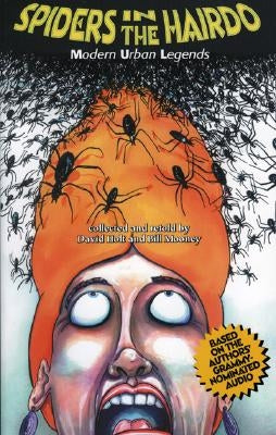 Spiders in the Hairdo: Modern Urban Legends August House Publishers