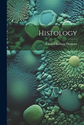 Histology Paperback Legare Street Press