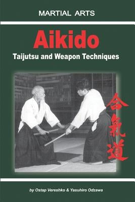 Aikido - Taijutsu and Weapon Techniques Paperback Independently Published