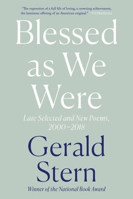 Blessed as We Were: Late Selected and New Poems, 2000-2018 Paperback W. W. Norton & Company