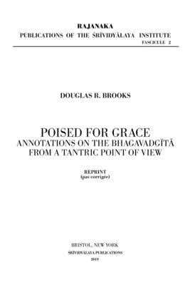 Poised for Grace: Annotations on the Bhagavad Gita from a Tantric View Paperback Independently Published