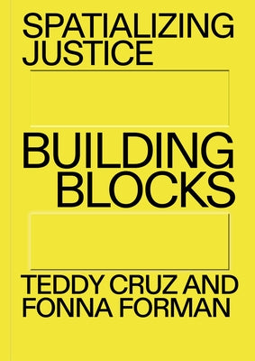 Spatializing Justice: Building Blocks Paperback MIT Press