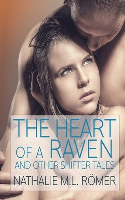 Heart of a Raven and other Shifter Tales Paperback Emerentsia Publications