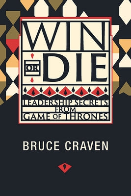 Win or Die: Leadership Secrets from Game of Thrones Paperback Distribution Partners