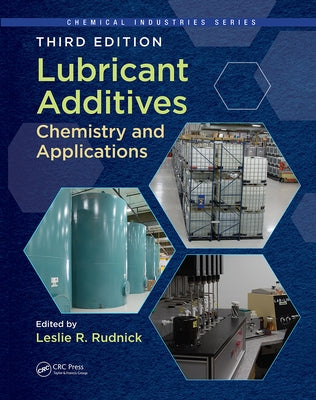 Lubricant Additives: Chemistry and Applications, Third Edition Paperback CRC Press