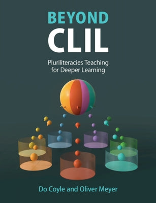 Paperback of Beyond CLIL: Pluriliteracies Teaching for Deeper Learning by Cambridge University Press, featuring the book cover.