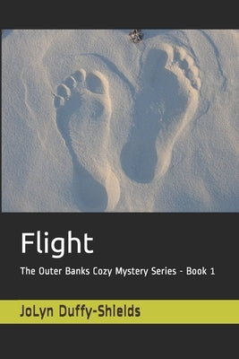 Flight: The Outer Banks Cozy Mystery Series - Book 1 Paperback Independently Published