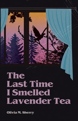 The Last Time I Smelled Lavender Tea Paperback Aerugo Productions