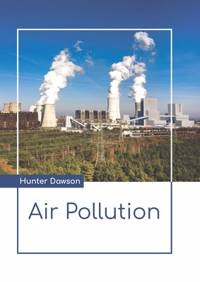 Air Pollution by Dawson, Hunter