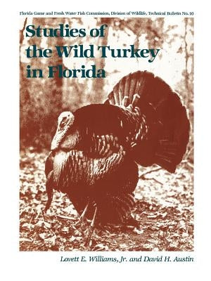 Studies of the Wild Turkey in Florida Paperback University Press of Florida