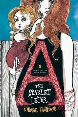 Paperback edition of The Scarlet Letter by Penguin Classics, deluxe Penguin Group paperback with cover art visible.