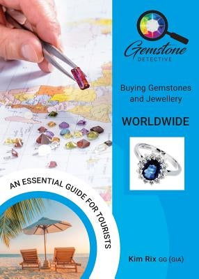 The Gemstone Detective: Buying Gemstones and Jewellery Worldwide Paperback Filament Publishing