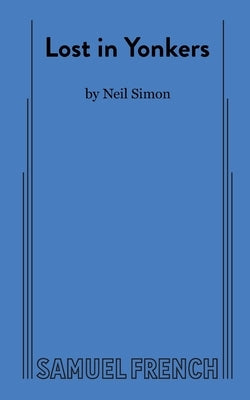 Lost in Yonkers Paperback Samuel French, Inc.