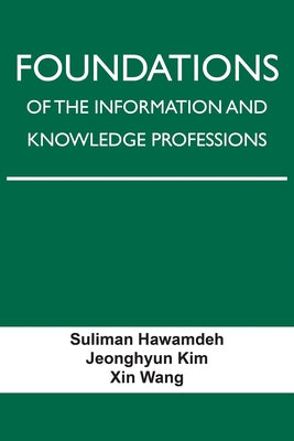 Foundations of the Information and Knowledge Professions Paperback University of North Texas Press