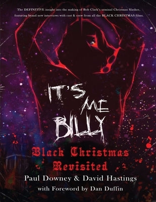 It's me, Billy - Black Christmas Revisited Paperback BearManor Media