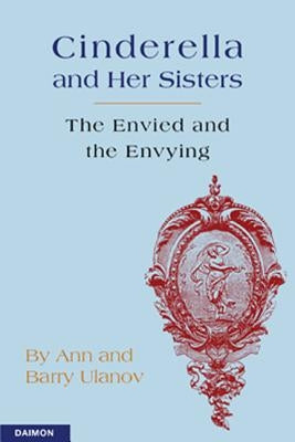 Cinderella and Her Sisters: The Envied and the Envying Paperback Daimon