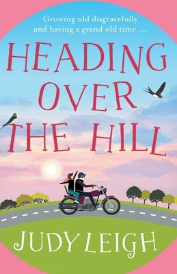 Paperback of "Heading Over the Hill" by Boldwood Books Ltd, showing the book cover with title and author details.