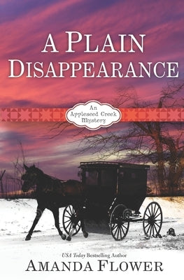 A Plain Disappearance: An Appleseed Creek Mystery Paperback Independently Published