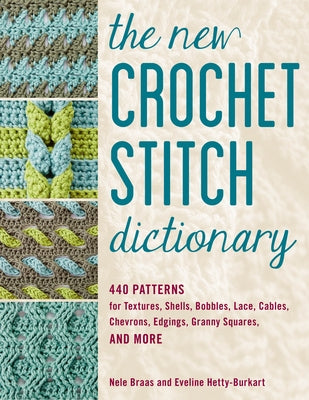 Paperback crochet stitch dictionary with 440 patterns including textures, shells, lace, cables, chevrons, and granny squares.