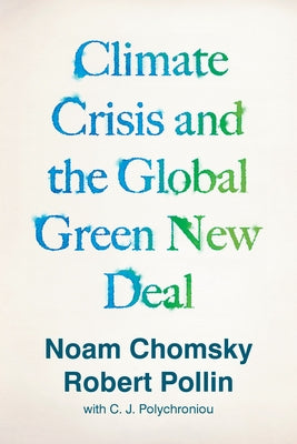 Climate Crisis and the Global Green New Deal: The Political Economy of Saving the Planet Paperback Verso
