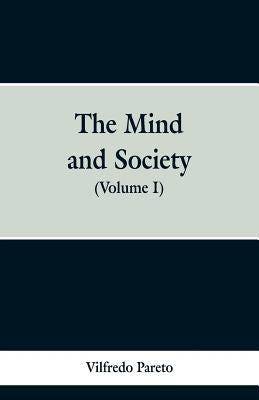 The Mind and Society: (Volume I) Paperback Alpha Edition