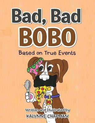 Bad, Bad Bobo: Based on True Events Paperback Authorhouse