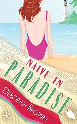 Naive in Paradise Paperback Paradise Books, LLC