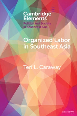 Organized Labor in Southeast Asia Paperback Cambridge University Press