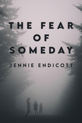 The Fear of Someday Paperback Dorrance Publishing Co.