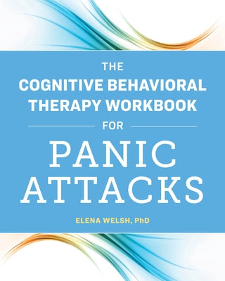 The Cognitive Behavioral Therapy Workbook for Panic Attacks Paperback Althea Press