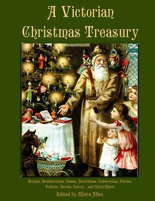 A Victorian Christmas Treasury Paperback Createspace Independent Publishing Platform