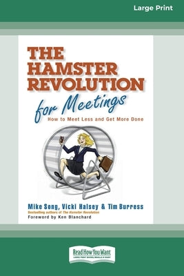 Paperback of The Hamster Revolution for Meetings, large print edition by ReadHowYouWant, showing the book cover with title and author.