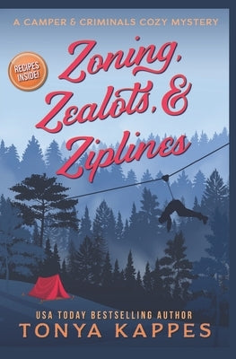 Zoning, Zealots, & Ziplines Paperback Independently Published