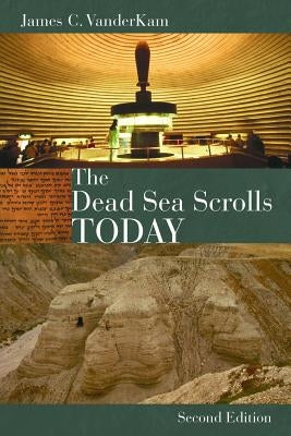 The Dead Sea Scrolls Today Paperback William B. Eerdmans Publishing Company